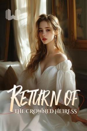 Return of the Crowned Heiress